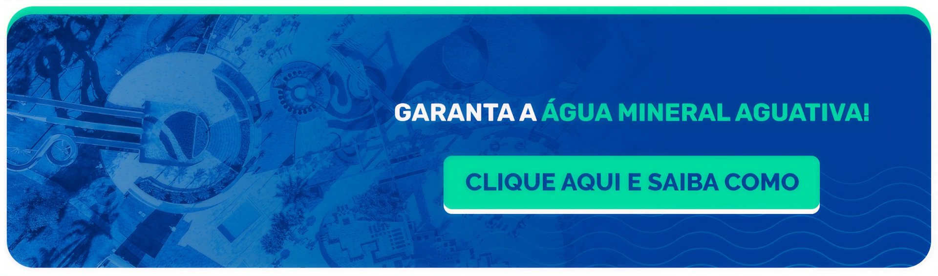 Garanta a água mineral Aguativa